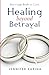 Healing Beyond Betrayal (Marriage Built to Last)