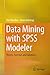 Data Mining with SPSS Modeler: Theory, Exercises and Solutions