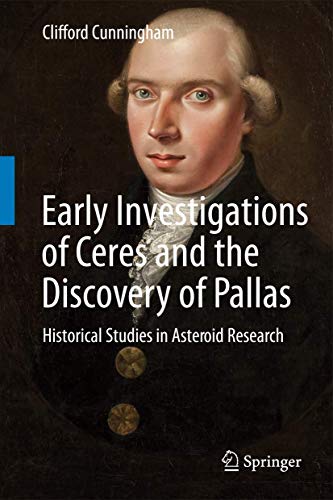 Early Investigations of Ceres and the Discovery of Pallas: Historical Studies in Asteroid Research (Hardcover)