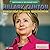 Hillary Clinton: America's Most Influential Female Politician (Britannica Beginner Bios)