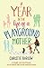 A Year in the Life of a Playground Mother (A School Gates Comedy #1)