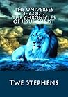 The Universes of God 2: The Chronicles of Jesus Christ