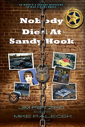 NOT A BOOK: Nobody Died at Sandy Hook: It Was a Fema Drill to Promote Gun Control (Paperback)