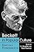 Beckett in Popular Culture: Essays on a Postmodern Icon