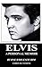 Elvis A Personal Memoir
