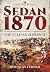 Sedan 1870: The Eclipse of France