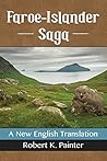 Faroe-Islander Saga: A New English Translation
