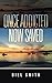 Once Addicted Now Saved