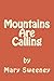 Mountains Are Calling