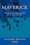 Maverick: The eight attributes needed for a successful life