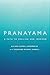 Pranayama: A Path to Healing and Freedom