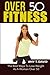 Over 50 Fitness: The Best W...