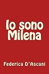 Io sono Milena: Dario di una serial killer predestinata (Italian Edition) Io sono Milena: Dario di una serial killer predestinata
