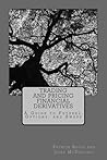 Trading and Pricing Financial Derivatives: A Guide to Futures, Options, and Swaps
