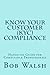 Know Your Customer (KYC) Compliance by Bob Walsh