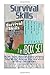Survival Skills Box Set 7 in 1: 150+ Tips about Everything You Must Know to Survive in Any Situation: (Prepper's Survival, Preppers Survival Guide)