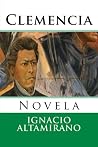 Clemencia: Novela...