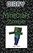 Diary of a Minecraft Zombie!