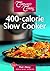 Company's Coming: 400-Calorie Slow Cooker