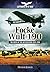 Focke Wulf 190: The Birth of the Butcher Bird 1939–1945 (Luftwaffe at War)