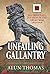 Unfailing Gallantry: 8th (Regular) Division in the Great War 1914-1919 (Wolverhampton Military Studies)