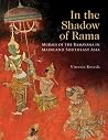 In the Shadow of Rama: Murals of the Ramayana in Mainland Southesat Asia In the Shadow of Rama: Murals of the Ramayana in Mainland Southesat Asia