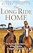 The Long Ride Home: The Extraordinary Journey of Healing That Changed a Child's Life