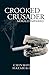 Crooked Crusader: Morally Impaired