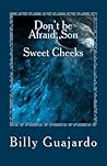 Don't be Afraid,,Son: Sweet Cheeks