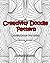 Adult Coloring Books: Creativity Doodle Pattern Coloring Books For Adults: (Coloring Books For Stress Relieving and Relaxing Volume 1)