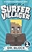 Diary of a Surfer Villager, Book 1 (Diary of a Surfer Villager #1)