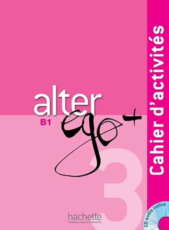 Alter Ego + 3 : Cahier d'activits + CD audio (French Edition)