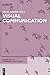 Visual Communication (Handbooks of Communication Science, 4)