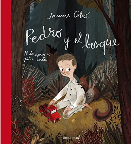 Pedro y el bosque (Hardcover)
