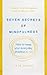 Seven Secrets of Mindfulness: How to keep your everyday practice alive