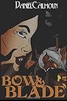 Bow &Blade: Book One of the Demon War Saga Bow &Blade: Book One of the Demon War Saga