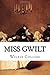 Miss Gwilt: A Drama in Five Acts