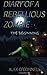 Diary of a Rebellious Zombie: The Beginning