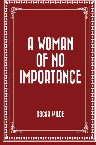 A Woman of No Importance