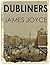 Dubliners by James Joyce by James Joyce Dubliners by James Joyce by James Joyce