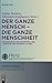 Der ganze Mensch - die ganze Menschheit: Völkerkundliche Anthropologie, Literatur und Ästhetik um 1800 (linguae & litterae, 41) (German Edition)