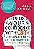 Build Your Confidence With Cbt by Manja de Neef