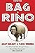 How to Bag a RINO: The Whiz Kids Who Brought Down House Majority Leader Eric Cantor (The Calamo Press)