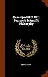 Development of Karl Pearson's Scientific Philosophy