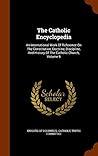 The Catholic Encyclopedia: An International Work Of Reference On The Constitution, Doctrine, Discipline, And History Of The Catholic Church, Volume 9