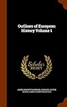 Outlines of European History Volume 1
