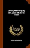 Carwin, the Biloquist, and Other American Tales Carwin, the Biloquist, and Other American Tales
