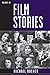 Film Stories: Volume IV
