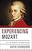 Experiencing Mozart: A Listener's Companion