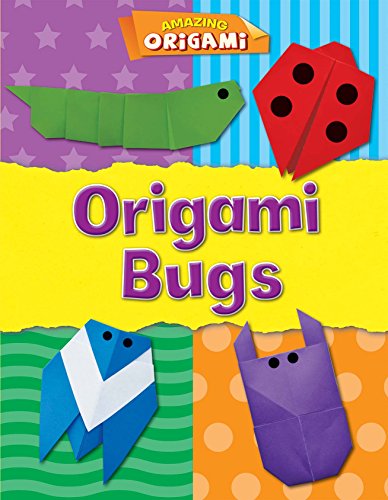 Origami Bugs (Amazing Origami)